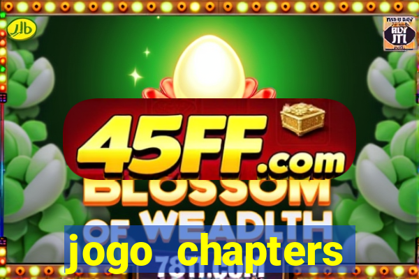 jogo chapters diamantes infinitos